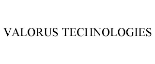 VALORUS TECHNOLOGIES