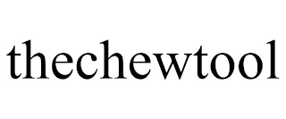 THECHEWTOOL