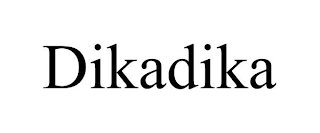 DIKADIKA