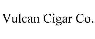 VULCAN CIGAR CO.