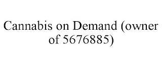 CANNABIS ON DEMAND (OWNER OF 5676885)