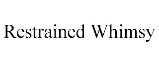 RESTRAINED WHIMSY
