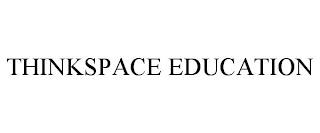 THINKSPACE EDUCATION