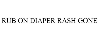 RUB ON DIAPER RASH GONE