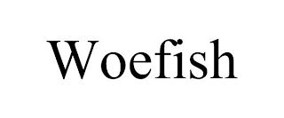 WOEFISH