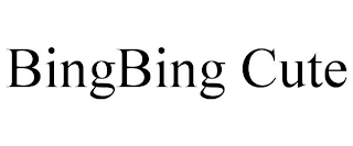 BINGBING CUTE