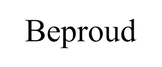 BEPROUD