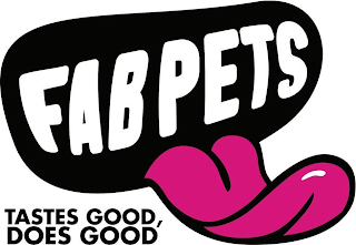 FAB PETS TASTES GOOD, DOES GOOD