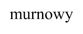 MURNOWY