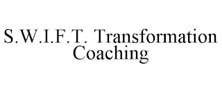 S.W.I.F.T. TRANSFORMATION COACHING