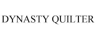 DYNASTY QUILTER