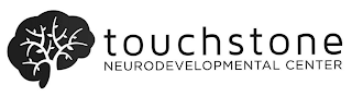 TOUCHSTONE NEURODEVELOPMENTAL CENTER