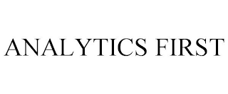 ANALYTICS FIRST