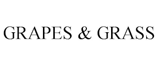GRAPES & GRASS