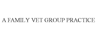 A FAMILY VET GROUP PRACTICE