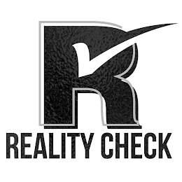 R REALITY CHECK