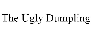 THE UGLY DUMPLING