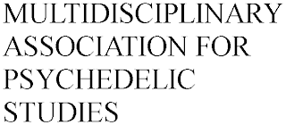 MULTIDISCIPLINARY ASSOCIATION FOR PSYCHEDELIC STUDIES