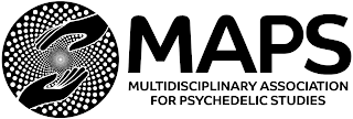 MAPS MULTIDISCIPLINARY ASSOCIATION FOR PSYCHEDELIC STUDIES