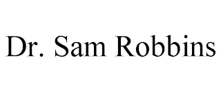 DR. SAM ROBBINS