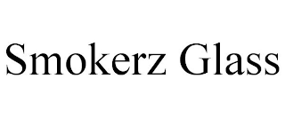 SMOKERZ GLASS