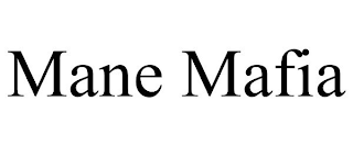 MANE MAFIA