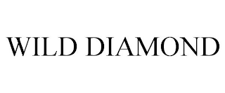 WILD DIAMOND