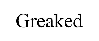 GREAKED