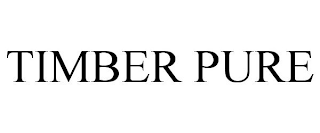 TIMBER PURE