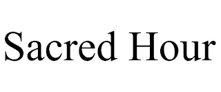 SACRED HOUR