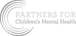 C PARTNERS FOR CHILDREN'S MENTAL HEALTH