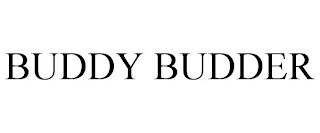 BUDDY BUDDER