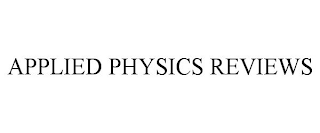 APPLIED PHYSICS REVIEWS