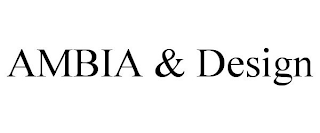 AMBIA & DESIGN