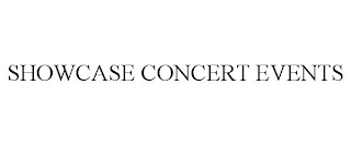 SHOWCASE CONCERT EVENTS