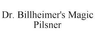 DR. BILLHEIMER'S MAGIC PILSNER