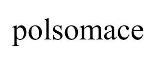 POLSOMACE