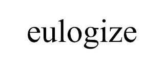 EULOGIZE