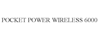 POCKET POWER WIRELESS 6000