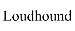 LOUDHOUND