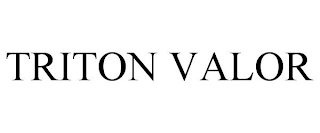 TRITON VALOR