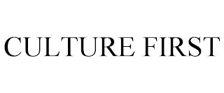 CULTURE FIRST