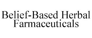 BELIEF-BASED HERBAL FARMACEUTICALS