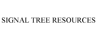 SIGNAL TREE RESOURCES