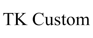 TK CUSTOM