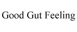 GOOD GUT FEELING