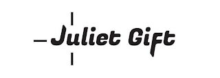 JULIET GIFT