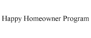 HAPPY HOMEOWNER PROGRAM