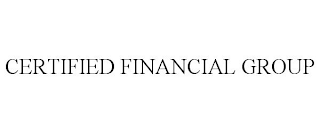 CERTIFIED FINANCIAL GROUP