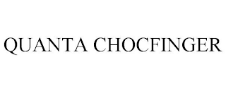 QUANTA CHOCFINGER